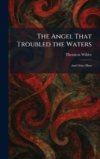 The Angel That Troubled the Waters