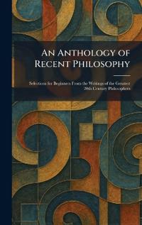 An Anthology of Recent Philosophy