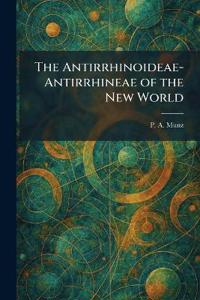 The Antirrhinoideae-Antirrhineae of the New World