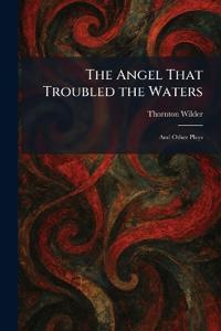 The Angel That Troubled the Waters