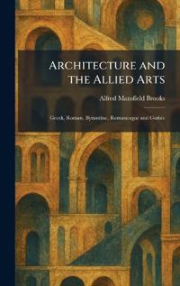 Architecture and the Allied Arts