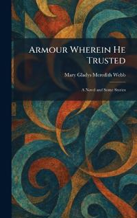 Armour Wherein He Trusted