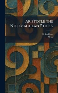 Aristotle the Nicomachean Ethics