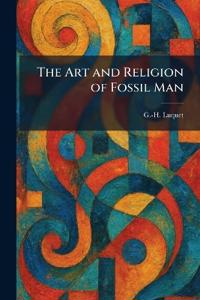 The Art and Religion of Fossil Man