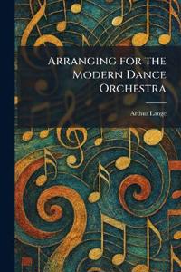Arranging for the Modern Dance Orchestra