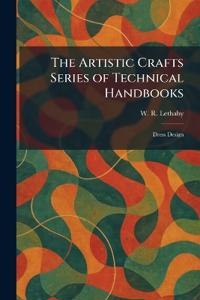 Bokomslag för "The Artistic Crafts Series of Technical Handbooks"