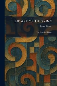 The Art of Thinking