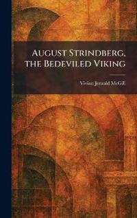 Bokomslag för "August Strindberg, the Bedeviled Viking"