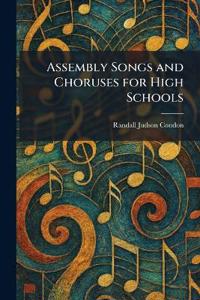 Assembly Songs and Choruses for High Schools