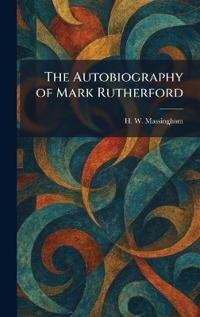 Bokomslag för "The Autobiography of Mark Rutherford"