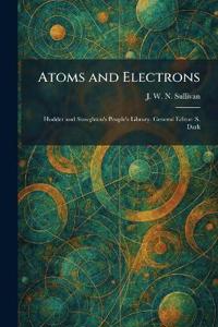 Atoms and Electrons