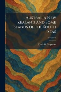 Australia New Zealand and Some Islands of the South Seas