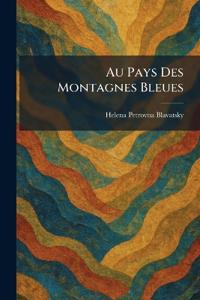 Au Pays Des Montagnes Bleues