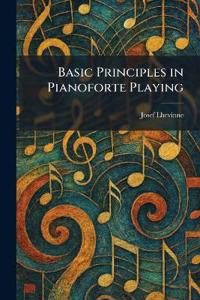 Basic Principles in Pianoforte Playing