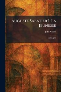 Auguste Sabatier I. La Jeunesse