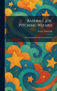 Bokomslag för "Baseball Joe, Pitching Wizard"
