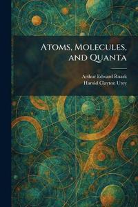 Atoms, Molecules, and Quanta
