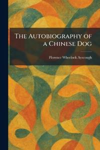 The Autobiography of a Chinese Dog