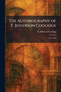 The Autobiography of T. Jefferson Coolidge