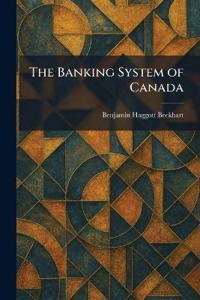 The Banking System of Canada