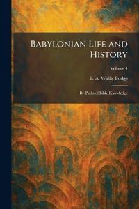Babylonian Life and History
