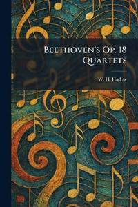 Beethoven's Op. 18 Quartets