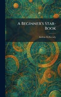 Bokomslag för "A Beginner's Star-Book"