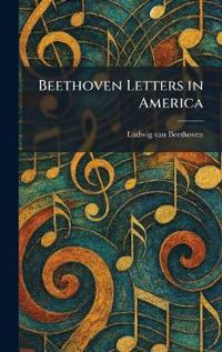 Bokomslag för "Beethoven Letters in America"