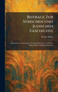 Bokomslag för "Beitrage Zur Syrischen Und Judischen Geschichte"
