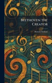 Beethoven the Creator