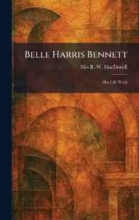 Bokomslag för "Belle Harris Bennett"