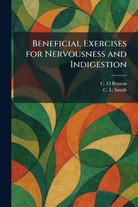 Beneficial Exercises for Nervousness and Indigestion