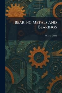 Bearing Metals and Bearings