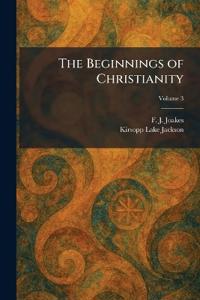 Bokomslag för "The Beginnings of Christianity"