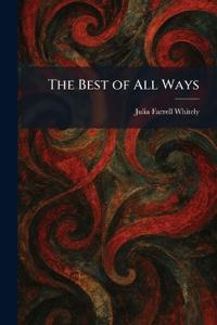 The Best of All Ways