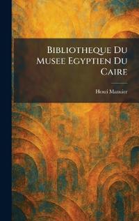 Bibliotheque Du Musee Egyptien Du Caire