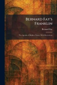Bernard Fay's Franklin