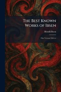 The Best Known Works of Ibsen