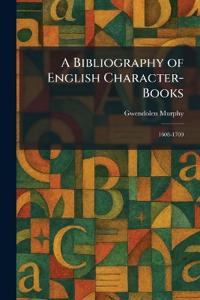 A Bibliography of English Character-Books