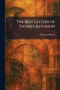 Bokomslag för "The Best Letters of Thomas Jefferson"