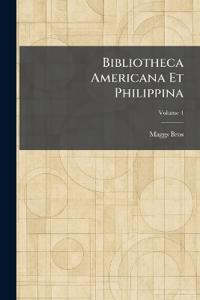 Bokomslag för "Bibliotheca Americana Et Philippina"
