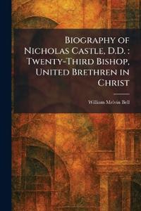Bokomslag för "Biography of Nicholas Castle, D.D."