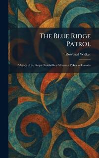 The Blue Ridge Patrol