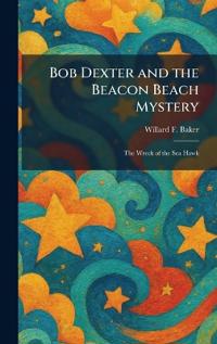 Bob Dexter and the Beacon Beach Mystery