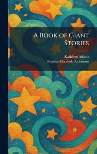 A Book of Giant Stories