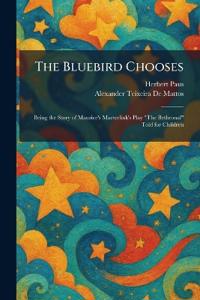 The Bluebird Chooses