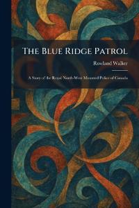 The Blue Ridge Patrol