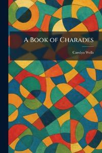 A Book of Charades