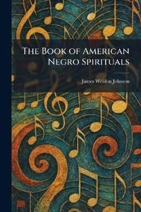 The Book of American Negro Spirituals