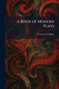 A Book of Modern Plays